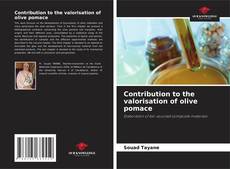 Couverture de Contribution to the valorisation of olive pomace