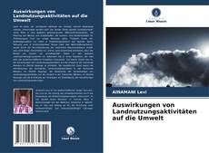 Bookcover of Auswirkungen von Landnutzungsaktivitäten auf die Umwelt