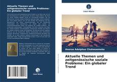 Aktuelle Themen und zeitgenössische soziale Probleme: Ein globaler Trend kitap kapağı