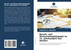 Portada del libro de Berufs- und Wirtschaftspädagogik im 21. Jahrhundert neu denken