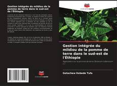 Buchcover von Gestion intégrée du mildiou de la pomme de terre dans le sud-est de l'Éthiopie