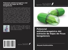 Capa do livro de Potencial antiulcerarogénico del extracto de hojas de Ficus bengalensis 