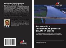 Copertina di Partnership e infrastrutture pubblico-private in Brasile
