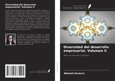 Couverture de Diversidad del desarrollo empresarial. Volumen II