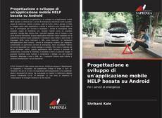 Capa do livro de Progettazione e sviluppo di un'applicazione mobile HELP basata su Android 