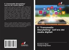 Borítókép a  Il "Transmedia Storytelling" nell'era dei media digitali - hoz