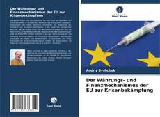 Bookcover of Der Währungs- und Finanzmechanismus der EU zur Krisenbekämpfung