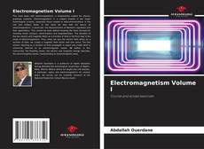 Bookcover of Electromagnetism Volume I