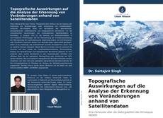 Обложка Topografische Auswirkungen auf die Analyse der Erkennung von Veränderungen anhand von Satellitendaten