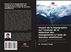 Buchcover von Impact de la topographie sur l'analyse de la détection des changements à l'aide de données satellitaires