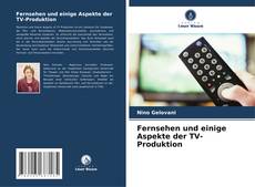 Fernsehen und einige Aspekte der TV-Produktion kitap kapağı
