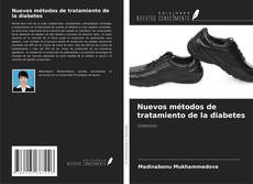 Bookcover of Nuevos métodos de tratamiento de la diabetes