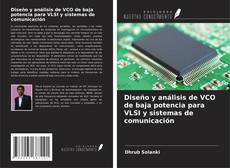 Capa do livro de Diseño y análisis de VCO de baja potencia para VLSI y sistemas de comunicación 