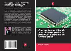Buchcover von Concepção e análise de VCO de baixa potência para VLSI e sistema de comunicação