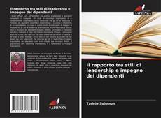 Portada del libro de Il rapporto tra stili di leadership e impegno dei dipendenti