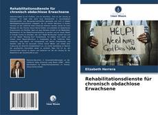 Bookcover of Rehabilitationsdienste für chronisch obdachlose Erwachsene