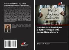 Capa do livro de Servizi riabilitativi per adulti cronicamente senza fissa dimora 