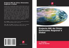 Copertina di Projecto BRI da China: Dimensões Regional e Global