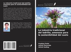 Bookcover of La industria tradicional del ladrillo, amenaza para la sostenibilidad del suelo