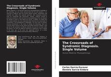 Bookcover of The Crossroads of Syndromic Diagnosis. Single Volume
