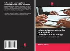 Bookcover of Luta contra a corrupção na República Democrática do Congo