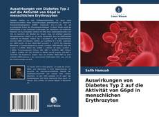 Auswirkungen von Diabetes Typ 2 auf die Aktivität von G6pd in menschlichen Erythrozyten的封面