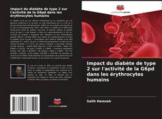 Portada del libro de Impact du diabète de type 2 sur l'activité de la G6pd dans les érythrocytes humains