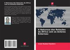 A Natureza das Relações da África com os Actores Externos: kitap kapağı