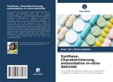 Synthese, Charakterisierung, antioxidative In-vitro-Aktivität kitap kapağı