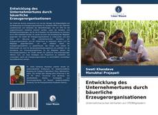 Copertina di Entwicklung des Unternehmertums durch bäuerliche Erzeugerorganisationen