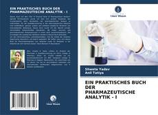 Copertina di EIN PRAKTISCHES BUCH DER PHARMAZEUTISCHE ANALYTIK - I