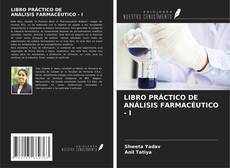 LIBRO PRÁCTICO DE ANÁLISIS FARMACÉUTICO - I kitap kapağı