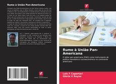 Capa do livro de Rumo à União Pan-Americana 