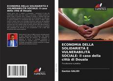 Capa do livro de ECONOMIA DELLA SOLIDARIETÀ E VULNERABILITÀ SOCIALE: il caso della città di Douala 