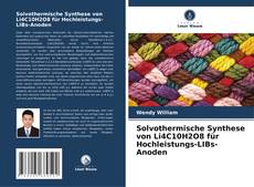 Capa do livro de Solvothermische Synthese von Li4C10H2O8 für Hochleistungs-LIBs-Anoden 
