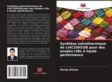 Copertina di Synthèse solvothermique de Li4C10H2O8 pour des anodes LIBs à haute performance