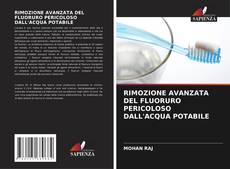 Capa do livro de RIMOZIONE AVANZATA DEL FLUORURO PERICOLOSO DALL'ACQUA POTABILE 