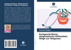 Bookcover of Fortgeschrittene diagnostische Hilfsmittel: Wege zur Diagnose