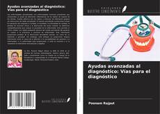 Capa do livro de Ayudas avanzadas al diagnóstico: Vías para el diagnóstico 