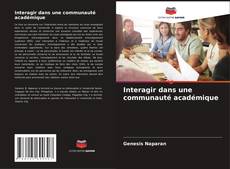Bookcover of Interagir dans une communauté académique