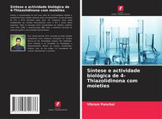 Buchcover von Síntese e actividade biológica de 4-Thiazolidinona com moieties