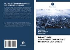 Bookcover of DRAHTLOSE SENSORNETZWERKE MIT INTERNET DER DINGE