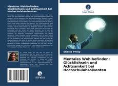 Bookcover of Mentales Wohlbefinden: Glücklichsein und Achtsamkeit bei Hochschulabsolventen