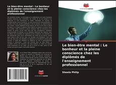 Buchcover von Le bien-être mental : Le bonheur et la pleine conscience chez les diplômés de l'enseignement professionnel