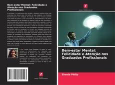 Buchcover von Bem-estar Mental: Felicidade e Atenção nos Graduados Profissionais