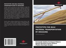 Buchcover von PROTOTYPE FOR BULK MATERIAL TRANSPORTATION BY DRAGGING