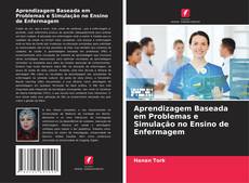 Borítókép a  Aprendizagem Baseada em Problemas e Simulação no Ensino de Enfermagem - hoz