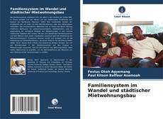Bookcover of Familiensystem im Wandel und städtischer Mietwohnungsbau