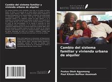 Cambio del sistema familiar y vivienda urbana de alquiler kitap kapağı
