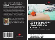 Capa do livro de TECHNOLOGICAL GUIDE FOR THE STUDY OF CEREBROVASCULAR ACCIDENTS 
